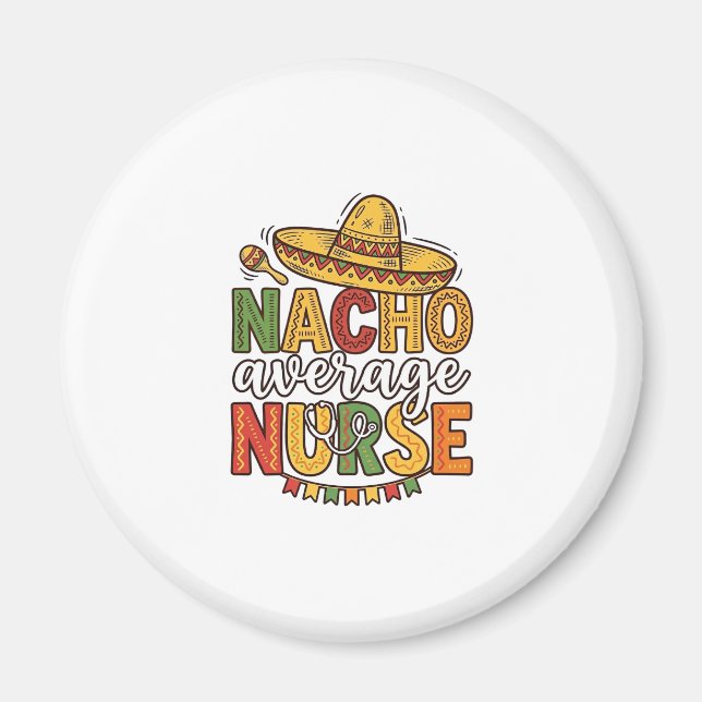 Imã Camiseta Nacho Average Nurse Cinco De Mayo Design_ (Frente)