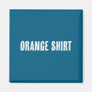 Imã Camiseta que diz as palavras Camisa Laranja Engraç