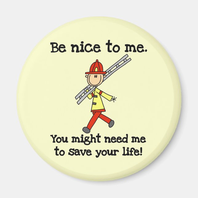 Imã Camisetas e Presentes para Bombeiros Be Nice (Frente)