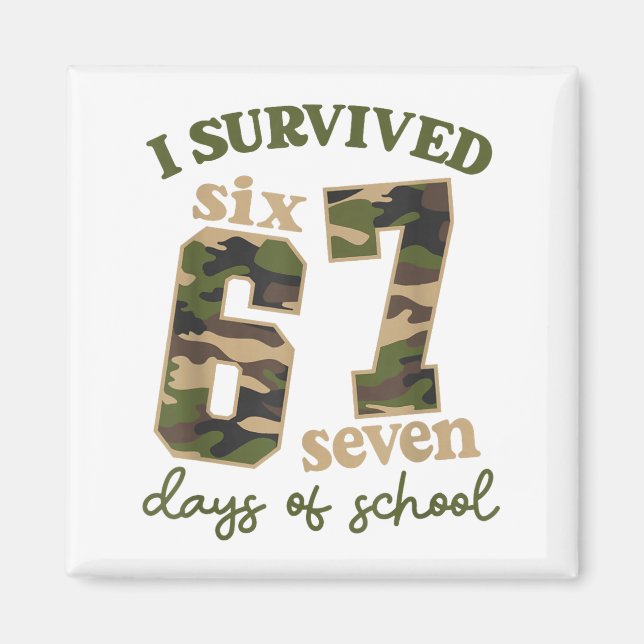 Imã Camo I Survived 67 Six Seven Days Of School Teache (Frente)