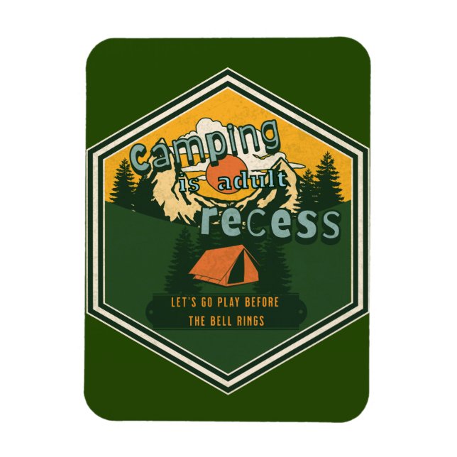 Ímã Camping é Adulto Recess, Vamos Go Play (Vertical)