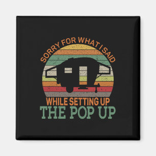 Imã Camping Pop Up Camper Retro Vintage Desculpe Pelo 