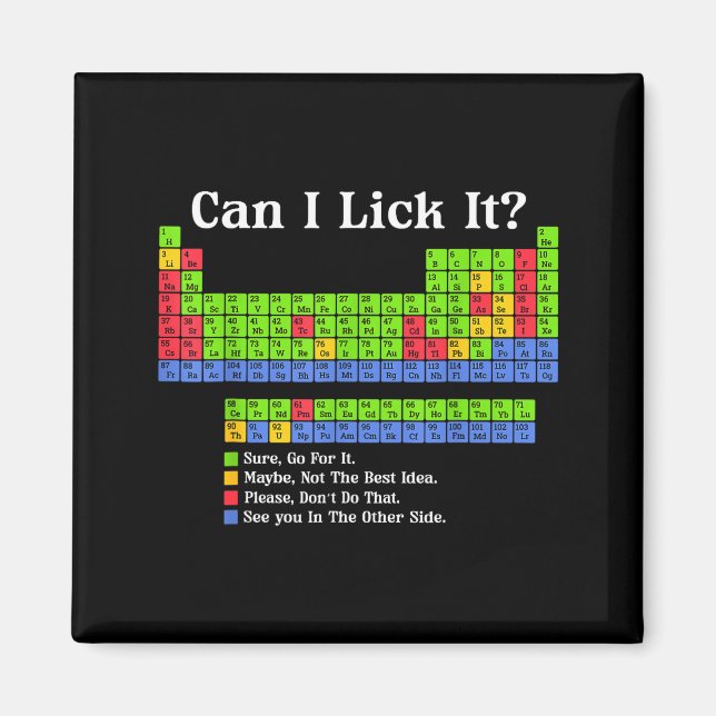 Imã Can I Lick It Periodic Table Chart Science Teacher (Frente)