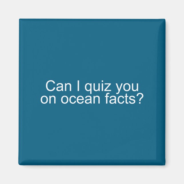 Imã Can I Quiz You On Ocean Facts Funny Saying Quote G (Frente)