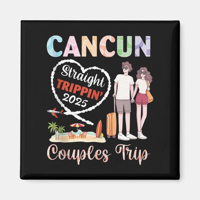 Imã Cancun Straight Tripn 2025 Couples Trip Vacation T (Frente)