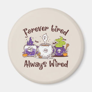 Imã Cansado para sempre, sempre com fios