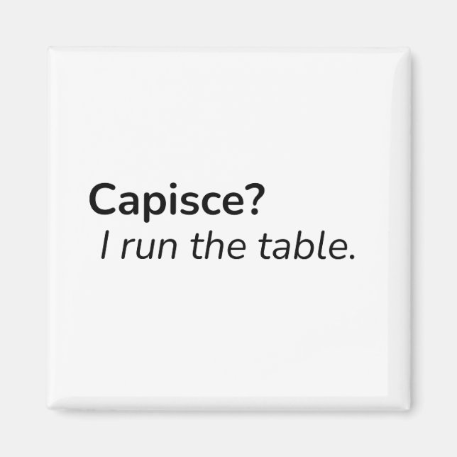 Imã Capisce? Eu Dirijo a Mesa. – Ímã de Cozinha (Frente)