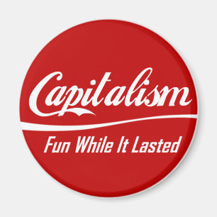 Imã Capitalismo - divertimento quando durou