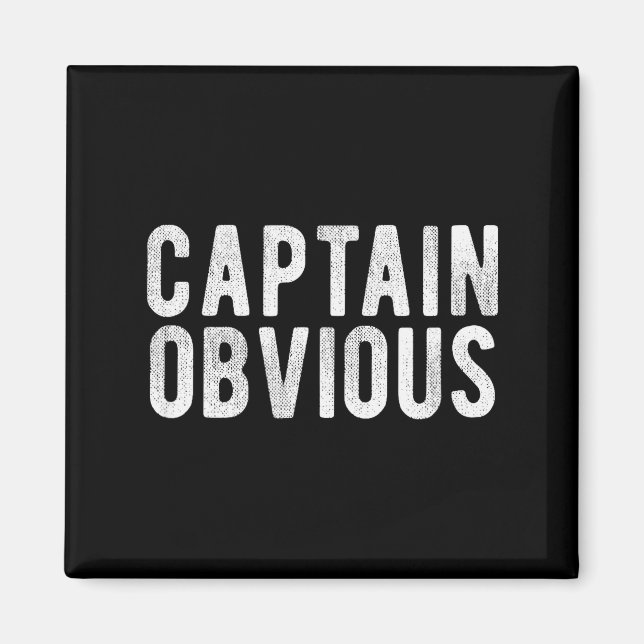 Imã Captain Obvious Funny Phrase Saying Expression Sai (Frente)