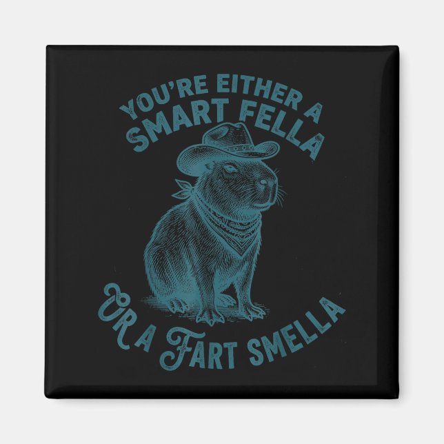 Imã Capybara Smart Fella Fart Smella Funny Cowboy Humo (Frente)