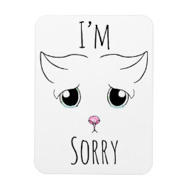 Ímã Cara de Gato Triste: Desculpe