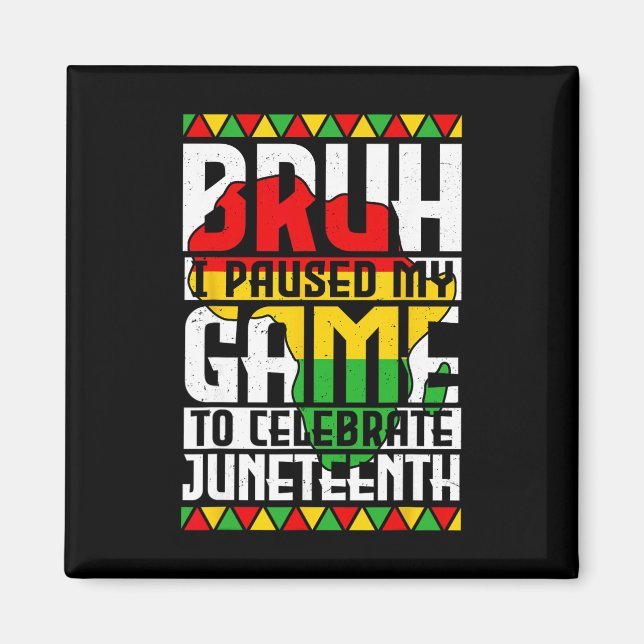 Imã Cara, eu pausei meu jogo para celebrar o Juneteent (Frente)