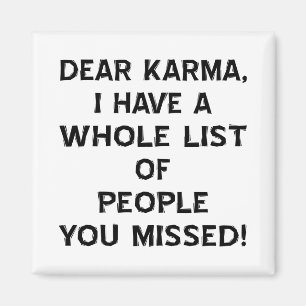 Imã Caras karmas eu tenho uma lista inteira de pessoas