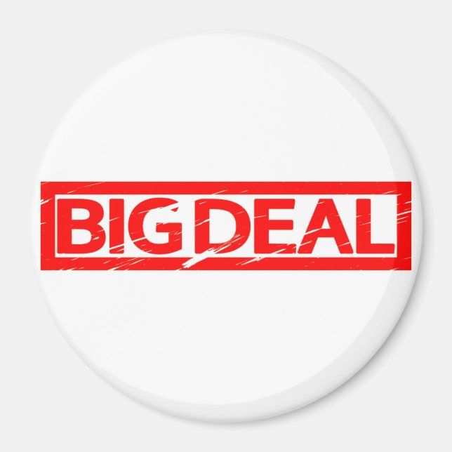 Imã Carimbo do Big Deal (Frente)