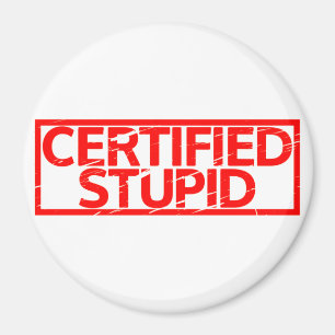 Imã Carimbo Estúpido Certificado