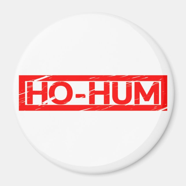 Imã Carimbo Ho-hum (Frente)