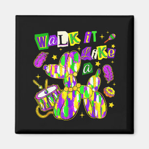 Imã Carnaval Walk It Like A Bead Dog Festival Fat Tu