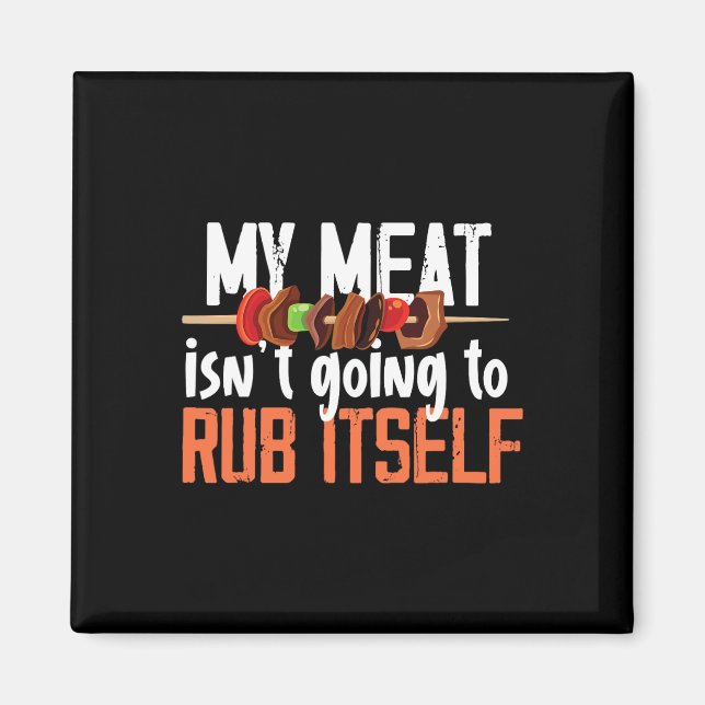 Imã Carnes Engraçadas Rub Barbeque Design Para Homens (Frente)