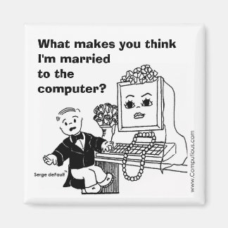 IMÃ CASADO COM O COMPUTADOR?