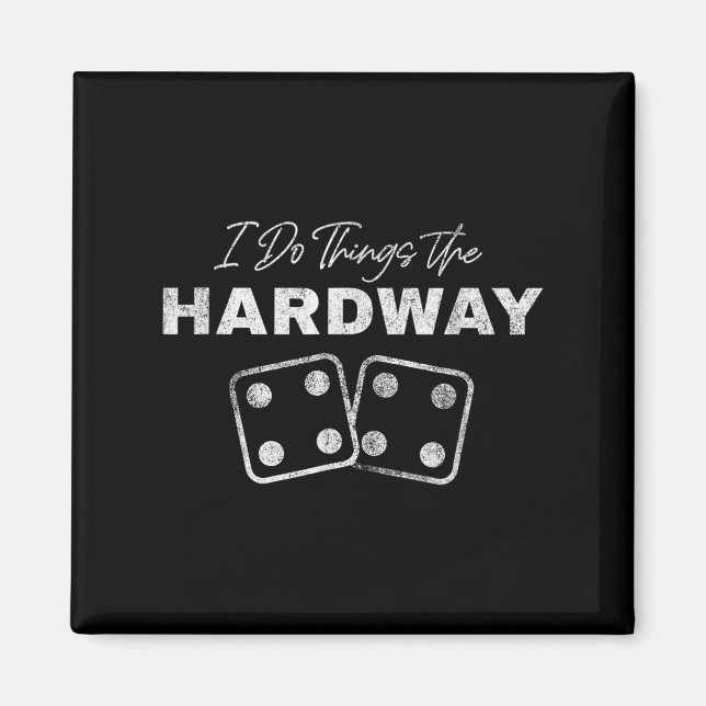 Imã Casino Craps Player I Do Things The Hardway Gamble (Frente)