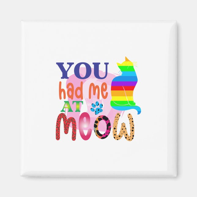 Imã Cat Art Você Me Teve No Meow_2 (Frente)