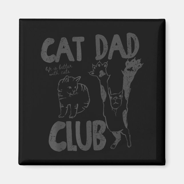Imã Cat Dad Club Life Is Better With Cats Father's Day (Frente)
