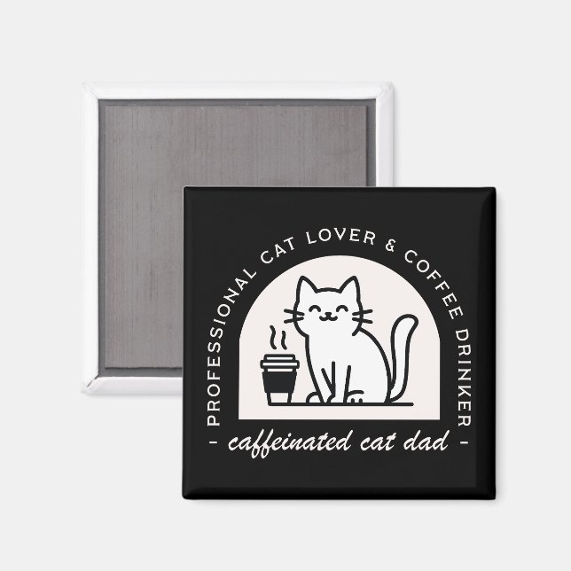 Imã Cat dad funny coffee lover (Front/Back)