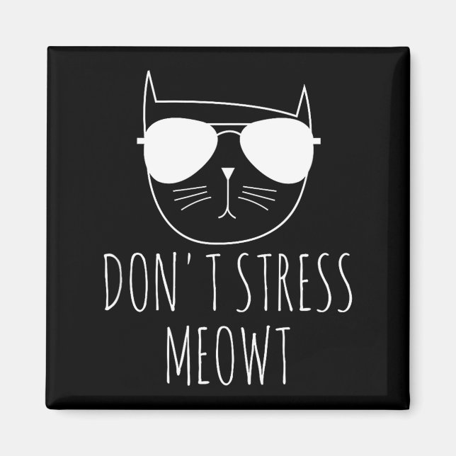 Imã Cat Design Funny Pun Don't Stress Meowt Funny Sayi (Frente)