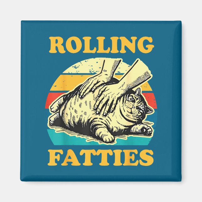 Imã Cat Rolling Fatties Funny For Men Women  (Frente)
