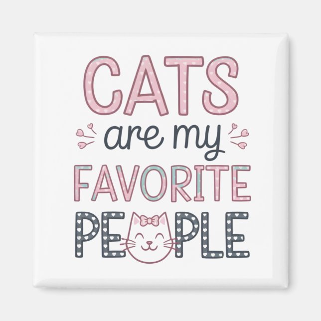 Imã "Cats Are My Favorite People" Funny Cat Mom (Frente)