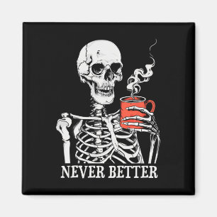 Imã Caveira Nunca Melhor Bebendo Skeletrificação Hallo