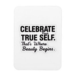 Ímã Celebrate True Self Sticker