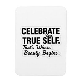 Ímã Celebrate True Self Sticker