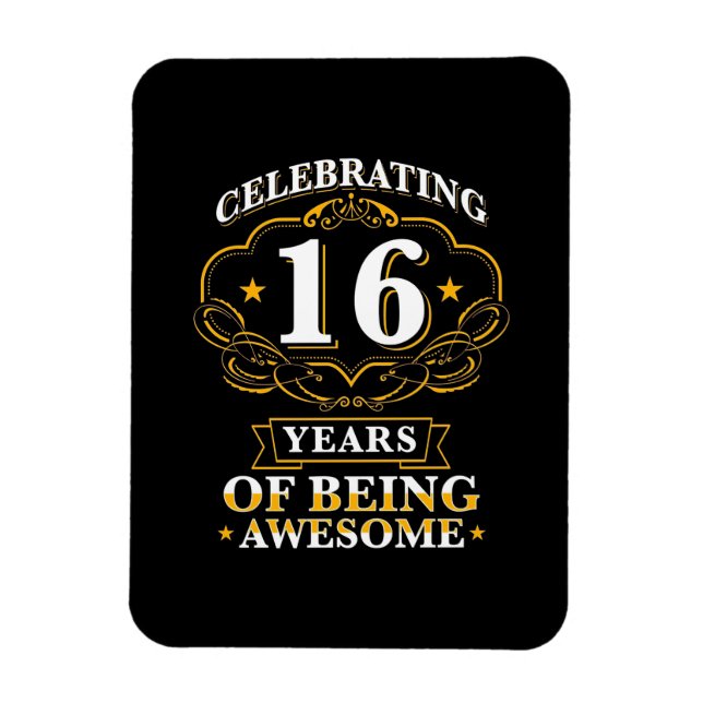 Ímã Celebrating 16 Years Of Being Awesome (Vertical)