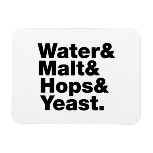 Ímã Cerveja = Água & Malte & Saltos & Levedura.