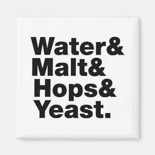 Imã Cerveja = Água & Malte & Saltos & Levedura.