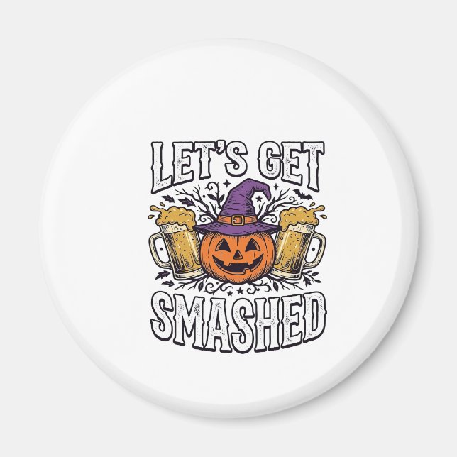 Imã Cerveja de Abóbora Halloween Let's Get Smashed (Frente)