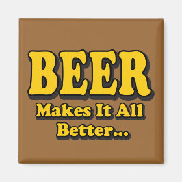 Imã Cerveja Torna Tudo Melhor - Slogan Divertido para