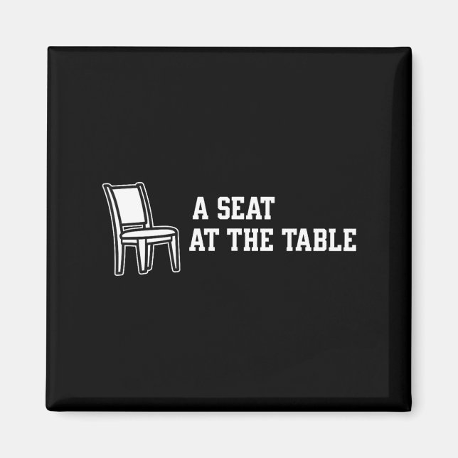 Imã Chair A Seat At The Table  (Frente)