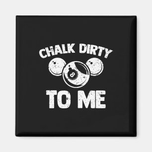 Imã Chalk Dirk To Me - Engraçada Piscina B do Jogador 