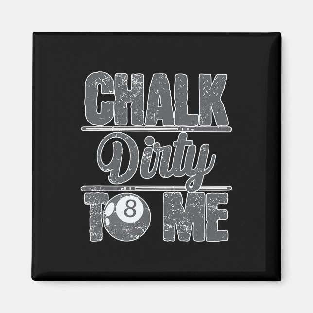 Imã Chalk Dirty To Me Billiards 8 (Frente)