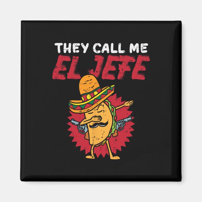 Imã Chamam-me El Jefe Taco Funny Chefe Cinco De Mayo (Frente)