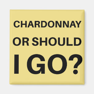 Imã Chardonnay ou Devo Ir?