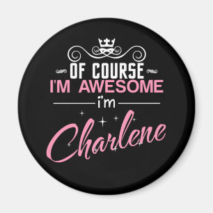 Imã Charlene, claro que sou incrível. Sou Charlene Mag