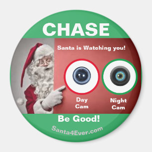 Imã CHASE Santa is Watching you! Day and Night