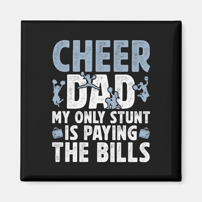 Imã Cheer Dad Paying The Bills Dad Of A Cheerleader Fa (Frente)