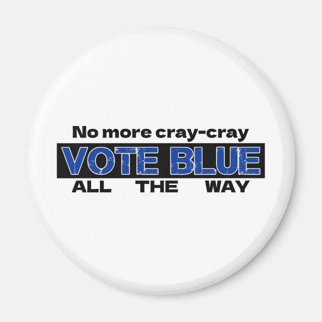 Imã Chega De Cray Cray Votar Azul Todo O Caminho (Frente)