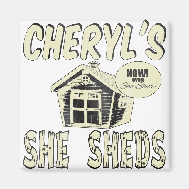 Imã Cheryl's Ela Sheds (Frente)