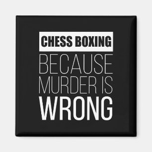 Imã Chess Boxing Porque Assassinato É Engraçado.