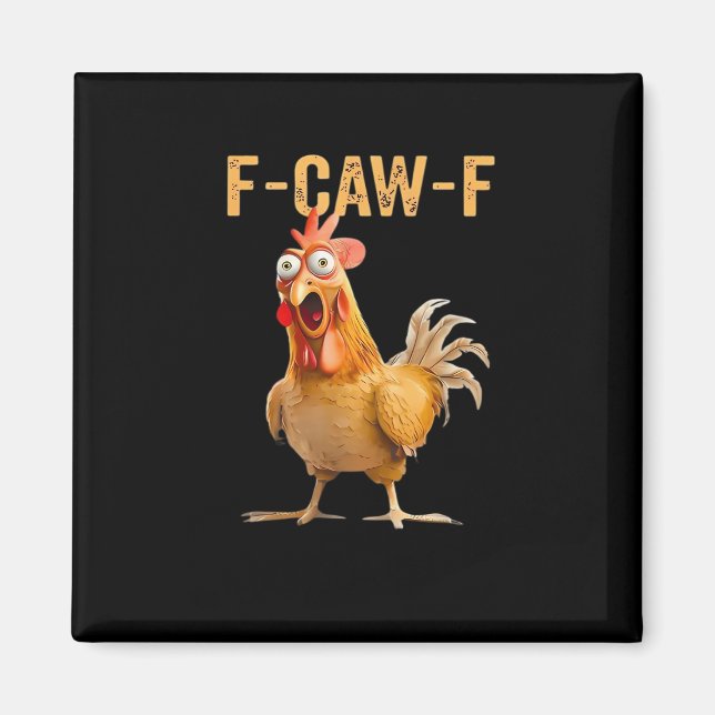 Imã Chicken F-Caw-F Funny Trendy (Frente)